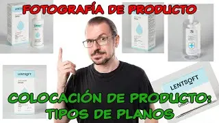 Fotografía 📷 de producto. Cómo colocar el producto. Tipos de planos