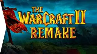 YES! This Is Actually A Warcraft 2 Remake In 2024