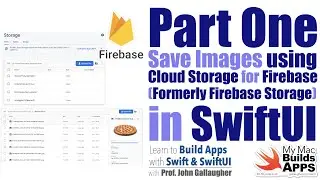 Ch. 8.17 Part 1: Saving Images in Cloud Storage for Firebase using SwiftUI