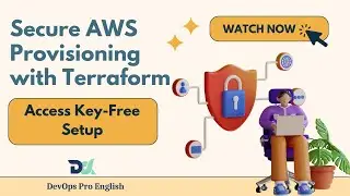 Secure AWS Provisioning with Terraform: Access Key-Free Setup  | Terraform Tutorials for Beginners
