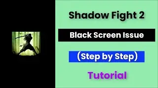 Shadow Fight 2 Black Screen Issue Android & Ios - 2022 - Fix