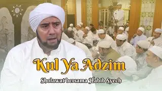 Habib Syech Bin Abdul Qadir Assegaf - Kul Ya Adzim