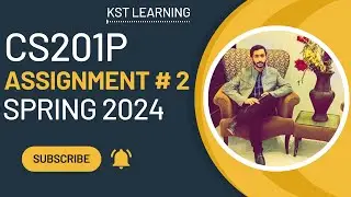 CS201P Assignment 2 Solution Spring 2024 | CS201P Assignment No 2 Spring 2024 | KST Learning