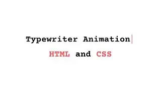 Typewriter Effect Animation CSS  | Typing Effect for Website | CSS Tutorial