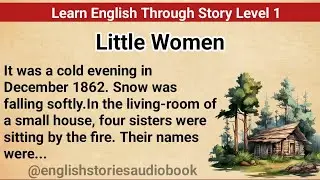 Learn English Through Story Level 1 | Graded Reader Level 1 | English Story| The Little Women