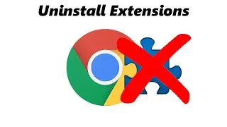 How To Uninstall Google Chrome Extensions