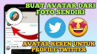 Cara Mengganti Foto Profil Twitter Dengan Avatar