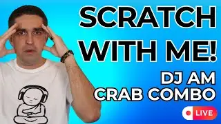 How to do the DJ AM Crab Scratch (LIVE Tutorial)