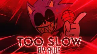 Too Slow - Friday Night Funkin':Sonic.exe