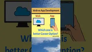 Web Development vs Mobile development - Which one is better Career Option?