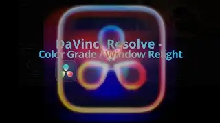 DaVinci Resolve 19 -  Color Page ColorSlice Windows - Relight