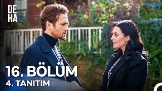 Deha 16. Bölüm 4. Tanıtım - 