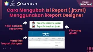 Cara Mengubah Isi Report (JRXML) Menggunakan iReport Designer