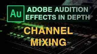 Adobe Audition CC Channel Mixing Effect