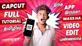 Capcut Full Tutorial in Tamil 💥💥 | Best Video Editing App Tamil 2021