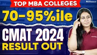 CMAT Score Vs Percentile:Which Colleges Can You Get Into? Cut Off for Top Colleges|CMAT 2024 Results