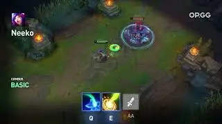 Neeko Q + E  + A