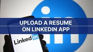 Upload Resume on LinkedIn App | Android | CV Upload on LinkedIn Application