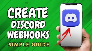 How to Create Discord Webhooks - (2024)