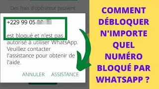 NUMÉRO BLOQUÉ PAR WHATSAPP, COMMENT LE DÉBLOQUER ?