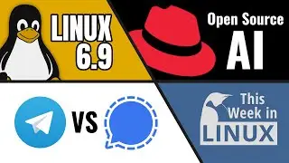 Linux 6.9, Red Hat AI, Telegram vs Signal Drama, Manjaro 24 & more Linux news