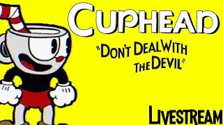 [ENG/USA] Scout am Cuphead - Cuphead Don't Deal with the Devil #1 - Road to 1.5k Subs and Partner