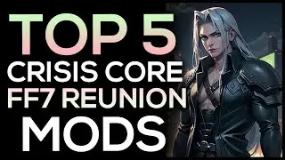 Top 5 Crisis Core Reunion  Mods