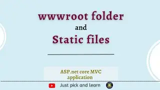 Static files and wwwroot folder | How to serve static files |Asp.net core MVC 6.0