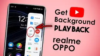 Get back YouTube Background Playback feature in any Realme, OPPO device