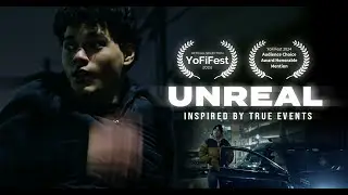 Unreal (Short Drama Film)