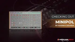 Checking out Minipol from Karanyi Sounds!