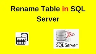 18. SQL Server DBA: How to rename a table in SQL Server
