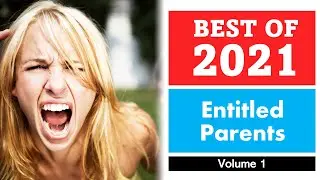 r/entitledparents // Best Entitled Parents of 2021 – volume 1  👪 REDDIT