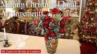 Christmas 2024 Decorating🎬🌹Creating Christmas Floral Vase Arrangements for Our House!!