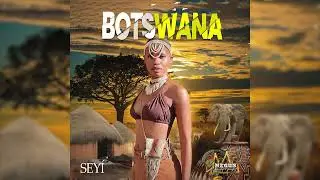 Seyi - Botswana