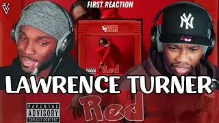 Lawrence Turner - RED | FIRST REACTION