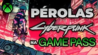 TOP 7 JOGOS CYBERPUNK NA XBOX GAME PASS! #PCGamePass