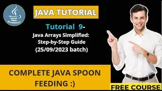 JAVA Tutorial 9 - Java Arrays Simplified: Step-by-Step Guide