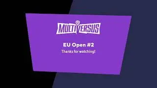 MultiVersus Fall Showdown - EU Open #2