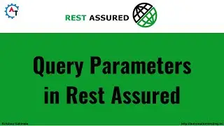 29. Mastering Query Parameters in Rest Assured | REST API Testing Tutorial | API Testing Tutorial