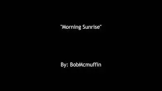 Morning Sunrise - [SONG]