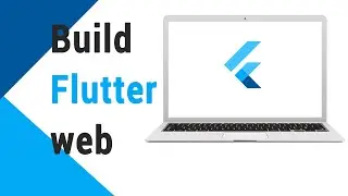 Flutter Tutorial - Create & Build Flutter Web