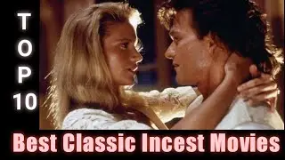 Top 10 Best Classic Incest Movies - Part- 1 || Most Popular Incest Movies of All Time