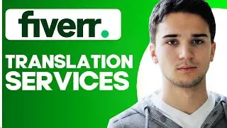 How to Offer Translation Services on Fiverr: A Guide for Freelancers