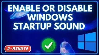 Enable or Disable Windows Startup Sound Windows PC