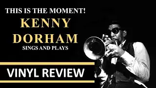 Kenny Dorham's This is the Moment! vinyl release by New Land