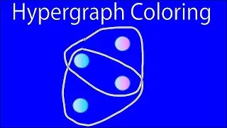 Hypergraph Coloring [Hypergraph Theory Ep. 13]