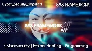 OLD INTRO OF OUR CHANNEL | 888 FRAMEWORK [Cyber_Security_Simplified]