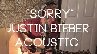 Sorry - Justin Bieber Acoustic Cover