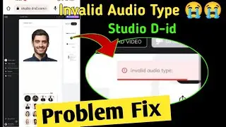 invalid Audio type problem fix | studio d'id ai invalid audio problem | studio d-id not working